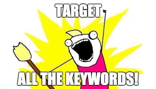 Don't just target all the keywords