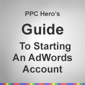 Beginner's Guide To Starting An AdWords Account